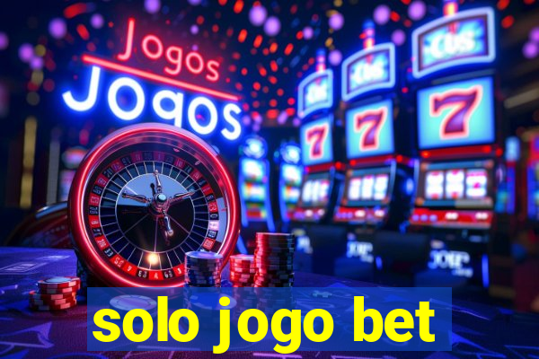 solo jogo bet